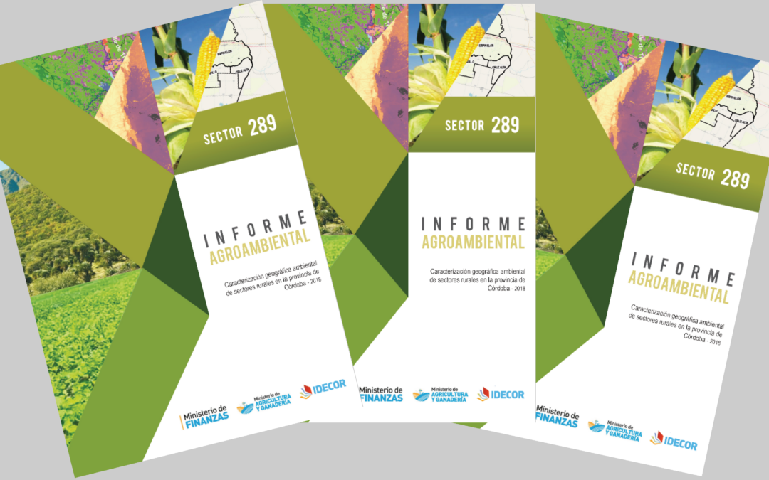 NUEVO: Informes Agroambientales, un producto del Gobierno de la Provincia de Córdoba con soporte de IDECOR