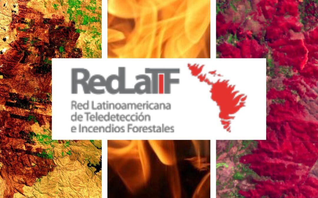 RedLaTIF: aportes al manejo de incendios – con mirada global y tonada local –