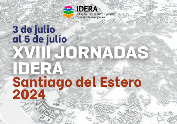 Presentá tu experiencia en las XVIII Jornadas IDERA