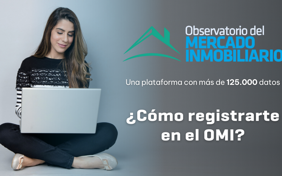 ¿Cómo registrarte en el Observatorio del Mercado Inmobiliario?