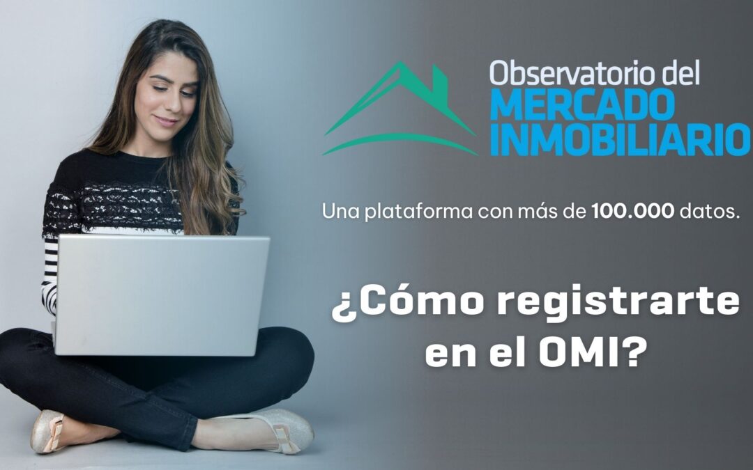 ¿Cómo registrarte en el Observatorio del Mercado Inmobiliario?